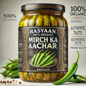 500g 100% Organic Uttarakhand Green Chilli Pickle – Traditional Spicy Delight